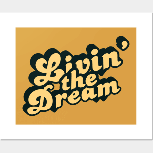 Livin' The Dream Posters and Art